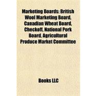 Marketing Boards : British Wool Marketing Board, Canadian Wheat Board, Checkoff, National Pork Board, Agricultural Produce Market Committee