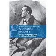 The Cambridge Companion to Sherlock Holmes