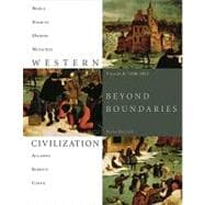 Western Civilization Beyond Boundaries, Volume B: 1300-1815