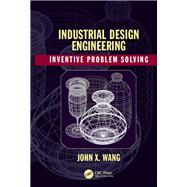 Industrial Design Engineering: Inventive Problem Solving