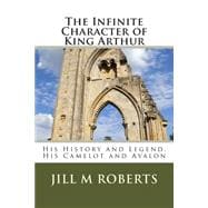 The Infinite Character of King Arthur