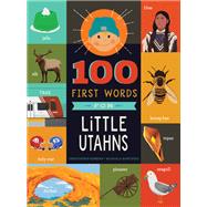 100 First Words for Little Utahns A Board Book