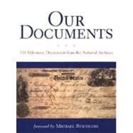 Our Documents 100 Milestone Documents from the National Archives,9780195309591