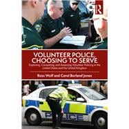 Volunteer Police, Choosing to Serve