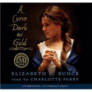 A Curse Dark As Gold - Audio Library Edition