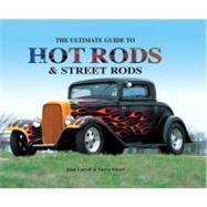 The Ultimate Guide to Hot Rods and Street Rods