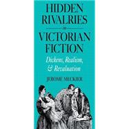 Hidden Rivalries in Victorian Fiction