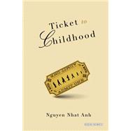 Ticket to Childhood A Novel