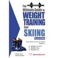 The Ultimate Guide to Weight Training for Skiing