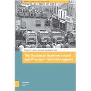 The Troubles in Northern Ireland and Theories of Social Movements