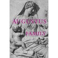 Augustus and the Family at the Birth of the Roman Empire