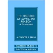 The Principle of Sufficient Reason: A Reassessment,9780521859592