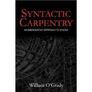 Syntactic Carpentry: An Emergentist Approach to Syntax