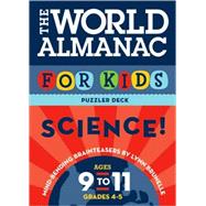 The World Almanac for Kids Science: Mind-Bending Brain Teasers, Ages 9 to 11, Grades 4-5