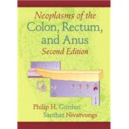 Neoplasms of the Colon, Rectum, and Anus, Second Edition