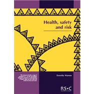 Health, Safety and Risk: Looking After Each Other at School and in the World of Work