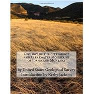 Geology of the Bitterroot and Clearwater Mountains of Idaho and Montana