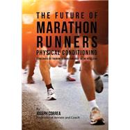 The Future of Marathon Runners Physical Conditioning
