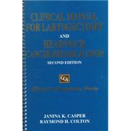 Clinical Manual for Laryngectomy and Head/Neck Cancer Rehabilitation
