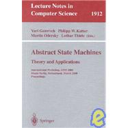 Abstract State Machines - Theory and Applications : International Workshop, ASM 2000 Monte Verita, Switzerland, March 19-24, 2000, Proceedings