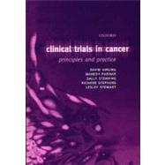 Clinical Trials in Cancer Principles and Practice