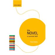 The Novel: A Survival Skill The Literary Agenda