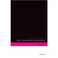 Oxford Studies in Early Modern Philosophy Volume VI