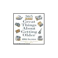 365 More Great Things About Getting Older 2001 Calendar