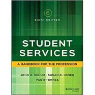 Student Services: A Handbook for the Profession 6E