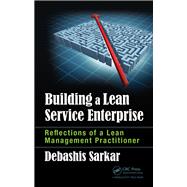 Building a Lean Service Enterprise: Reflections of a Lean Management Practitioner