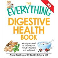 The Everything Digestive Health Book