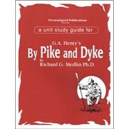 By Pike and Dyke (Study Guide) : Unit Study Guide
