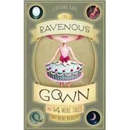 The Ravenous Gown And 14 More Tales about Real Beauty