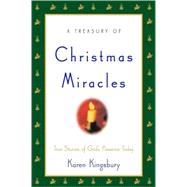 Treasury of Christmas Miracles : True Stories of Gods Presence Today