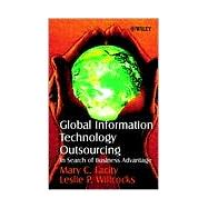 Global Information Technology Outsourcing In Search of Business Advantage