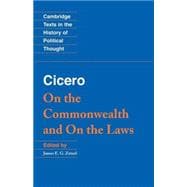 Cicero:  On the Commonwealth and On the Laws