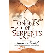 Tongues of Serpents Book Six of Temeraire