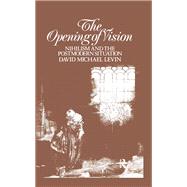 The Opening of Vision