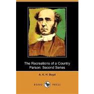 The Recreations of a Country Parson: Second Series