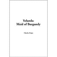 Yolanda Maid Of Burgundy
