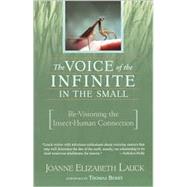 Voice of the Infinite in the Small : Re-Visioning the Insect-Human Connection