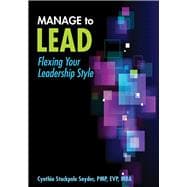 Manage to Lead Flexing Your Leadership Style
