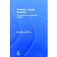 Planning Olympic Legacies: Transport Dreams and Urban Realities