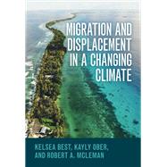 Migration and Displacement in a Changing Climate