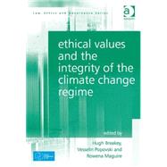 Ethical Values and the Integrity of the Climate Change Regime