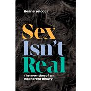 Sex Isn't Real