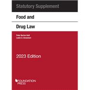 Food and Drug Law, 2023 Statutory Supplement(Selected Statutes)