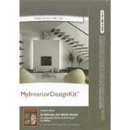 MyInteriorDesignKit with Pearson eText -- Access Card -- for Architecture and Interior Design An Integrated History to the Present