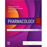 Pharmacology: A Patient-Centered Nursing Process Approach, 10th Edition