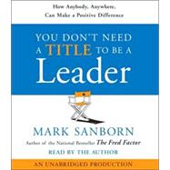 You Don't Need a Title To Be a Leader